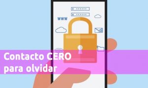 Contacto CERO para olvidar