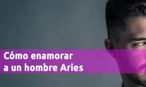 Cómo enamorar a un hombre Aries