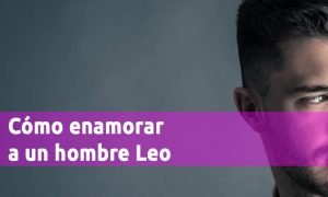 Cómo enamorar a un hombre Leo